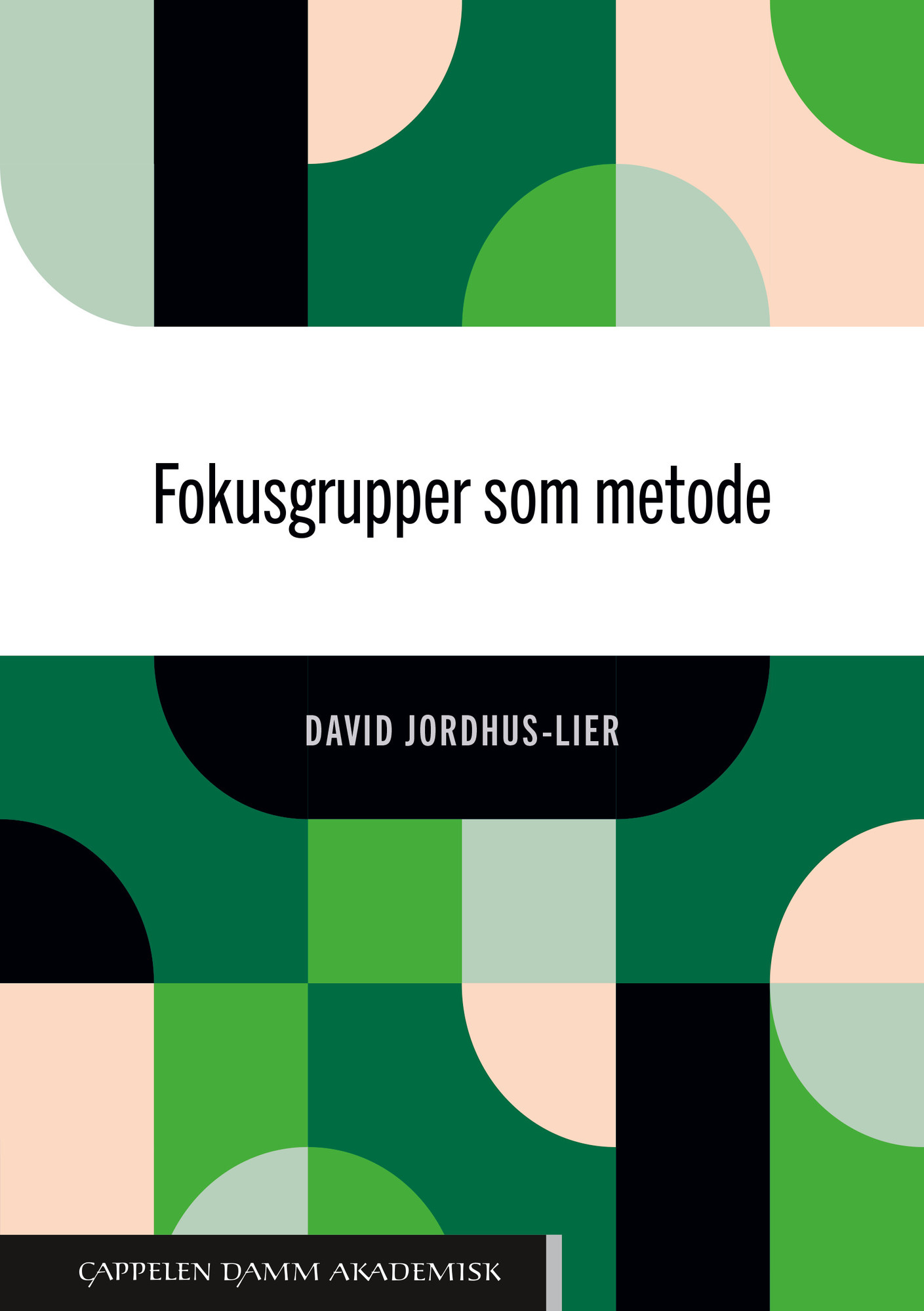 Omslag av David Jordhus-Liers bok Fokusgrupper som metode