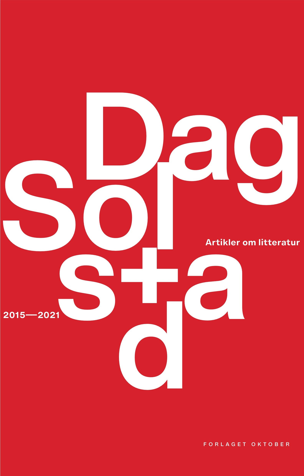 Bokomslag til Dag Solstads "Artikler om litteratur 2015-2021".
